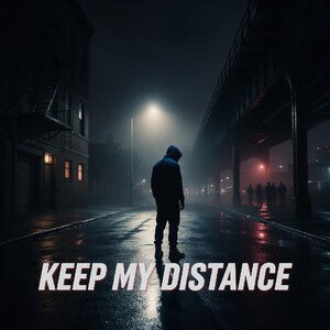Keep My Distance Ft. JaeMax