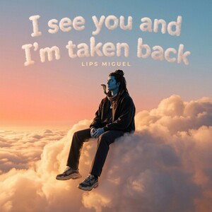 I see you and I’m taken back