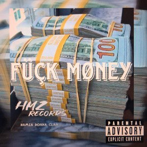 M7 - FUCK MONEY (Ft.HAMZADONNA)