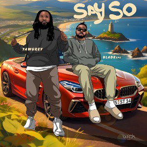 BLADExpx X YAWE GREY-SAY SO