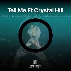 Tell Me Ft Crystal Hill