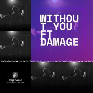 Without You Ft Damage