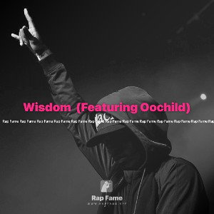 Wisdom  (Featuring Oochild)