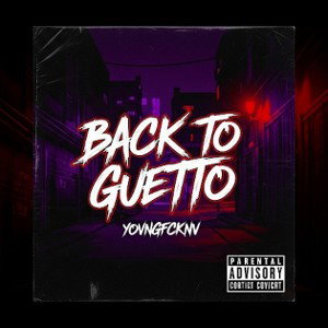 yovngfcknv, back to guetto 
