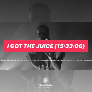 I got the Juice (15:33:06)