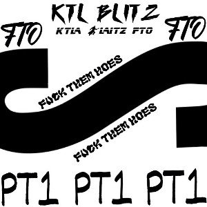 KTL BLITZ:FTO PT1