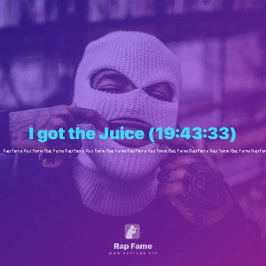 I got the Juice (19:43:33)