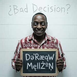 ¿Bad Decision? 