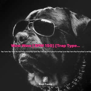 Wow Wow [ BPM 150] [Trap Type beat]