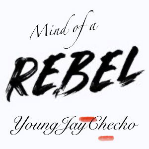 “Mind Of A Rebel”