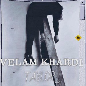 💔🥺TAYLOR - VELAM KHARDI 
