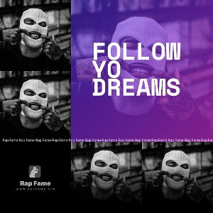 Follow yo dreams 