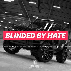 Blinded by Hate
