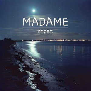 MADAME [VIZEC]