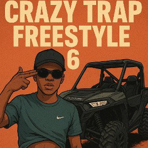 CRAZY TRAP FREESTYLE 6