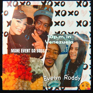 10pm In Venezuela - Mane Event da Bo$$ feat. Evelyn Roddy 