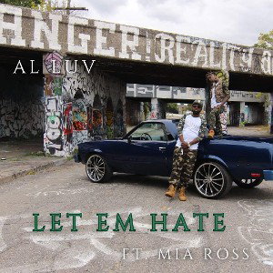 Al Luv- Let em hate us ft. Mia Ross