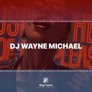 DJ WAYNE MicHAEL 