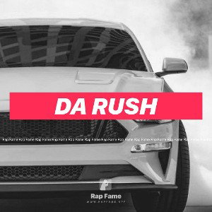 Da rush