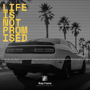 life is not promised 