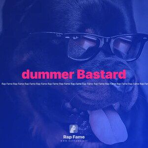 dummer Bastard