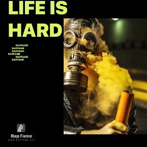 Life is hard