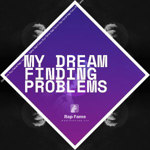 My dream finding problems