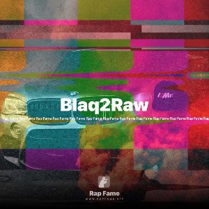 Blaq2Raw