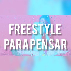 FREESTYLE PARA PENSAR 