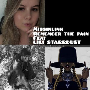 missin link - REMEMEBER THE PAIN feat LILI STARRDUST 