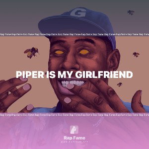 Piper is my girlfriend 