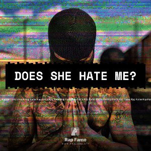 does she hate me?