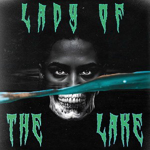 Lady Of The Lake (feat. Gahjay K)