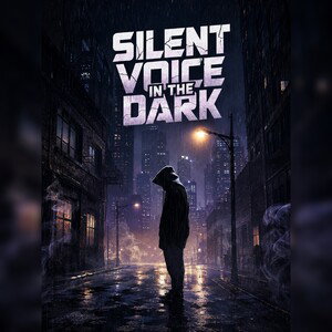 Silent Voice In The Dark