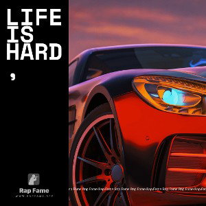 Life is hard,