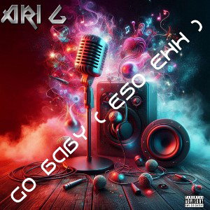 GO BABY ( ESO EHH ) EXPLICIT 