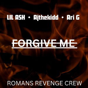 FORGIVE ME (Lil ash & Ajthekidd)