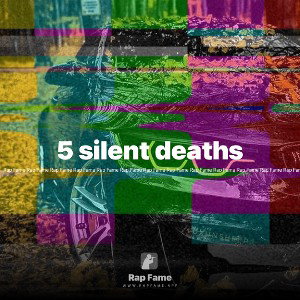 5 silent deaths