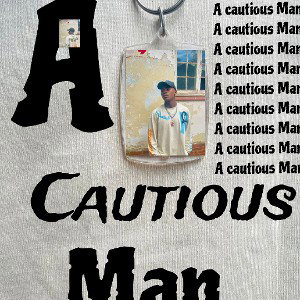 A cautious Man