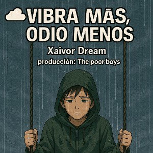 "☁️Vibra más, Odio menos ☁️ " そㅤ🫶🏻ᴠᴏɪᴅ xᴀɪ ᴅʀᴇᴀᴍ🖕🏻 FT. PRODUCCIÓN:THE POOR BOYS