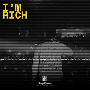 I’m rich 