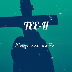 Tee-H_Keep me safe