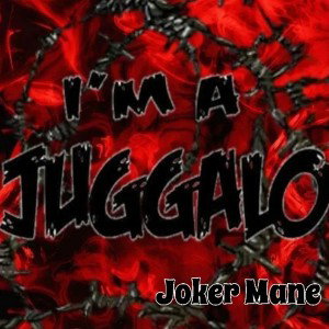 I'm A Juggalo