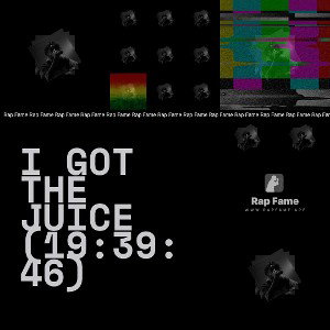 I got the Juice (19:39:46)