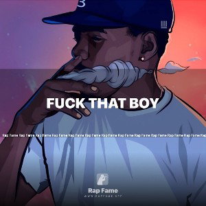 fuck that boy