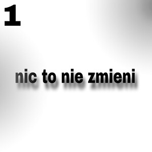 nic to nie zmieni