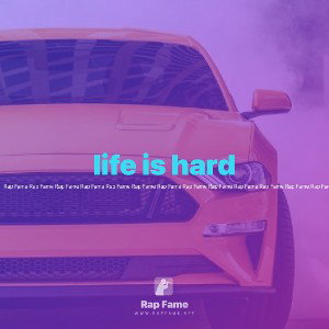 life is hard