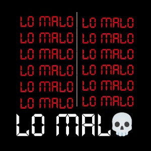 Lo malo