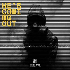 he’s coming out