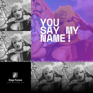 you say my name!
